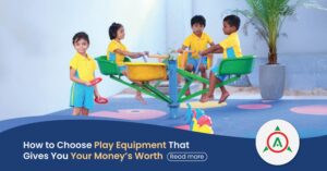 How to Choose Play Equipment